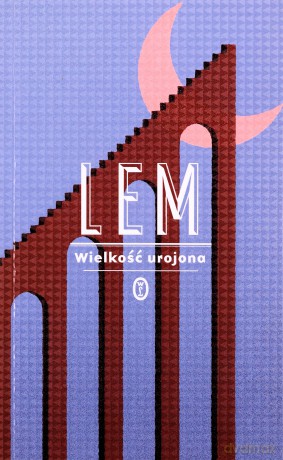 Wielkość urojona - Stanisław Lem [KSIĄŻKA]
