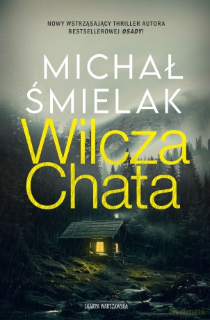 Wilcza chata - Michał Śmielak [KSIĄŻKA]