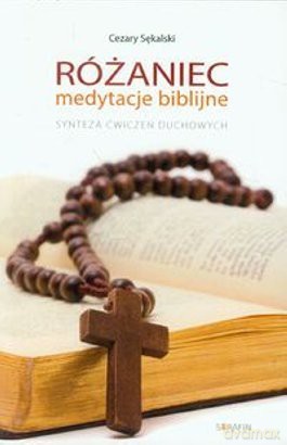 Różaniec medytacje biblijne - Cezary Sękalski [KSIĄŻKA]