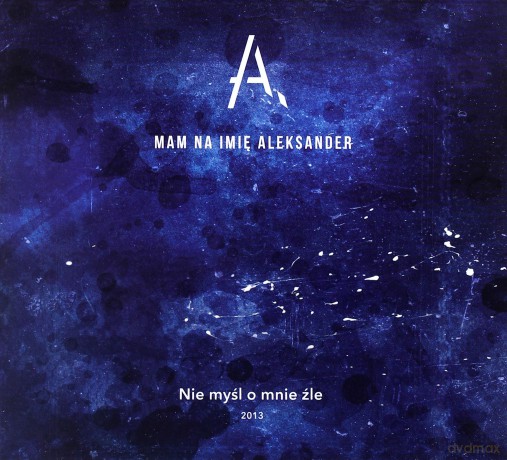 Mam na imię Aleksander: Nie myśl o mnie źle [CD]