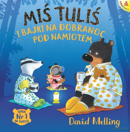 Miś Tuliś i bajki na dobranoc pod namiotem - David Melling [KSIĄŻKA]