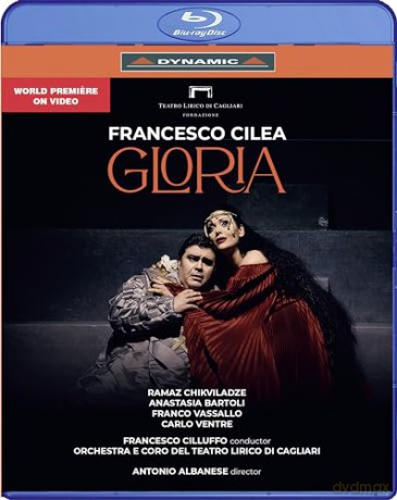Francesco Cilea (1866-1950): Gloria (Dramma lirico in 3 Akten) [Blu-Ray]