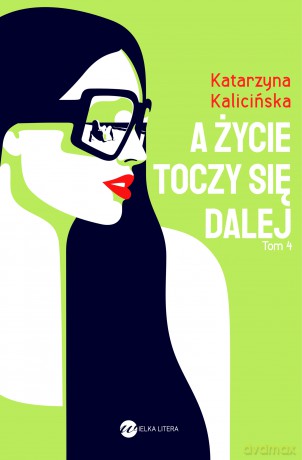 A życie toczy się dalej. Mika (Tom 4) - Katarzyna Kalicińska [KSIĄŻKA]