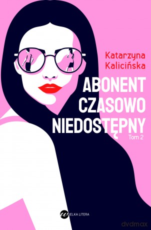 Abonent czasowo niedostępny. Mika (Tom 2) - Katarzyna Kalicińska [KSIĄŻKA]