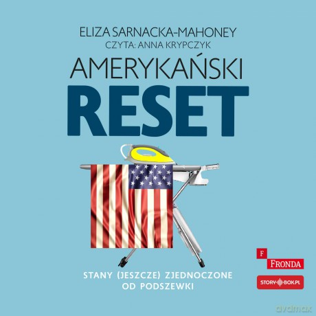 Amerykański reset. Stany (jeszcze) Zjednoczone od podszewki - Eliza Sarnacka-Mahoney [AUDIOBOOK]
