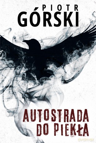 Autostrada do piekła. Komisarz Kruk (Tom 8) - Piotr Górski [KSIĄŻKA]