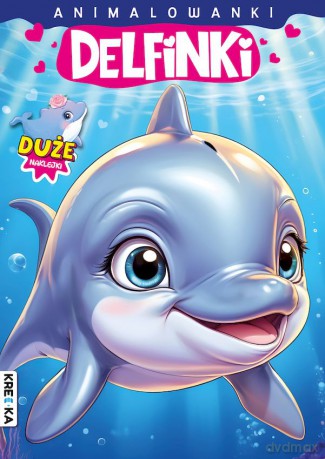 Delfinki. Animalowanki [KSIĄŻKA]