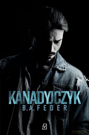 Kanadyjczyk - B. A. Feder [KSIĄŻKA]