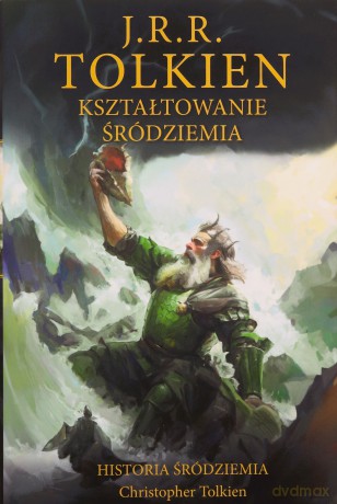 Kształtowanie Śródziemia. Historia Śródziemia. Część 4 - J.R.R. Tolkien [KSIĄŻKA]