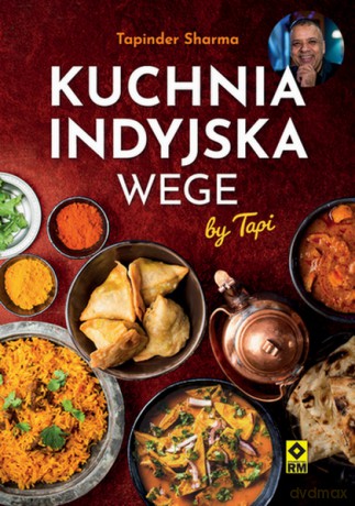 Kuchnia indyjska wege - Tapinder Sharma [KSIĄŻKA]