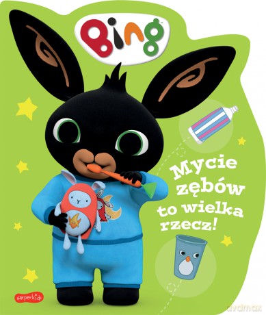 Mycie zębów to wielka rzecz! Bing. Książeczki kartonowe [KSIĄŻKA]
