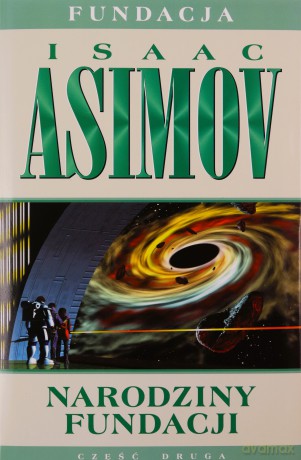 Narodziny Fundacji. Fundacja (Tom 2) - Isaac Asimov [KSIĄŻKA]