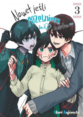 Nawet jeśli rozetniesz mi usta.. (Tom 3) - Akari Kajimoto [KOMIKS]