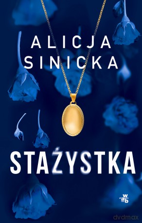 Stażystka - Alicja Sinicka [KSIĄŻKA]