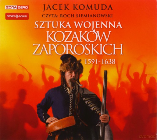 Sztuka wojenna kozaków zaporoskich - Jacek Komuda [AUDIOBOOK]