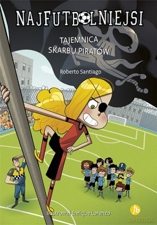Tajemnica skarbu piratów. Najfutbolniejsi - Roberto Santiago [KSIĄŻKA]