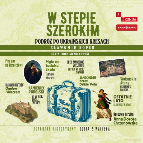 W stepie szerokim. Podróż po ukraińskich Kresach - Sławomir Koper [AUDIOBOOK]