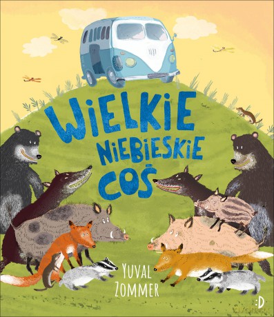 Wielkie Niebieskie Coś - Yuval Zommer [KSIĄŻKA]