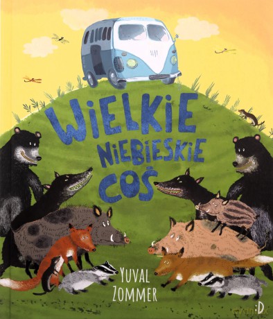 Wielkie Niebieskie Coś - Yuval Zommer [KSIĄŻKA]