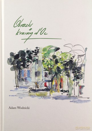 Arelate. Obrazki z niemiejsca - Adam Wodnicki [KSIĄŻKA]