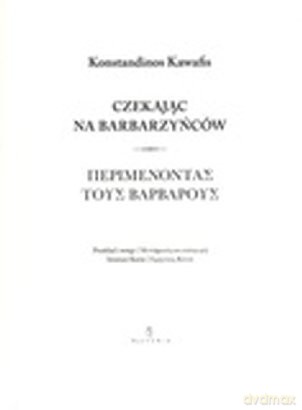 Czekając na barbarzyńców - Konstandinos Kawafis [KSIĄŻKA]
