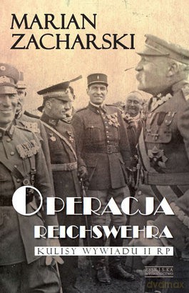 Operacja Reichswehra - Marian Zacharski [KSIĄŻKA]