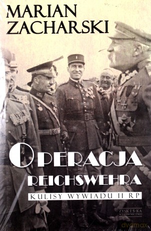 Operacja Reichswehra - Marian Zacharski [KSIĄŻKA]