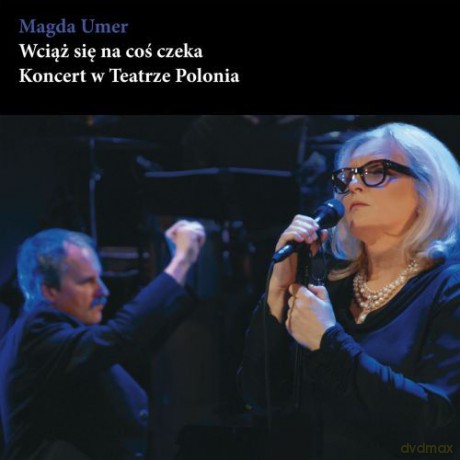Magda Umer: Wciąż się na coś czeka [DVD]