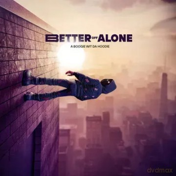 A Boogie Wit Da Hoodie: Better Off Alone [CD]