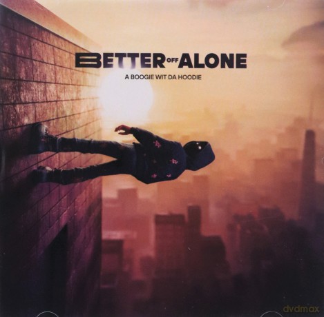 A Boogie Wit Da Hoodie: Better Off Alone [CD]