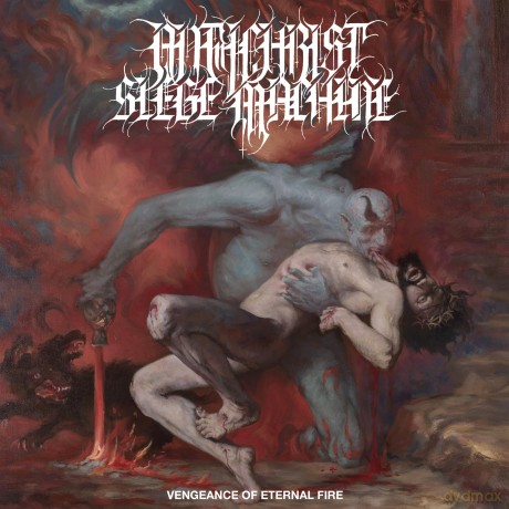 Antichrist Siege Machine: Vengeance Of Eternal Fire [CD]