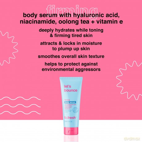 b.fresh - Let's Bounce Firming Body Serum 236 ml