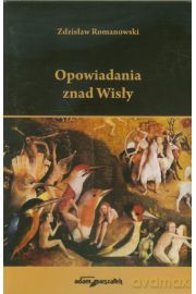 Opowiadania znad Wisły - Zdzisław Romanowski [KSIĄŻKA]