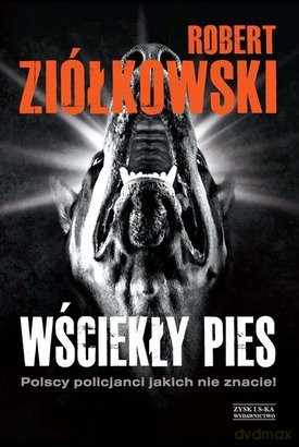 Wściekły pies - Robert Ziółkowski [KSIĄŻKA]