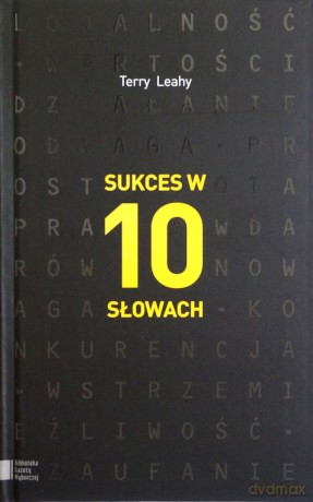 Sukces w 10 słowach - Terry Leahy [KSIĄŻKA]