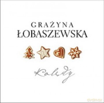 Grażyna Łobaszewska: Kolędy (digipack) [CD]