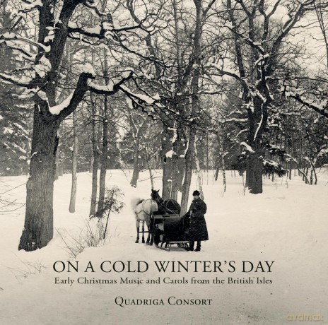 Quadriga Consort: On A Cold Winter's Day - Early Christmas Music And Carols From The British Isles [CD]