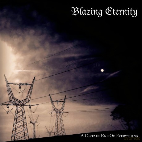 Blazing Eternity: A Certain End Of Everything [Winyl]