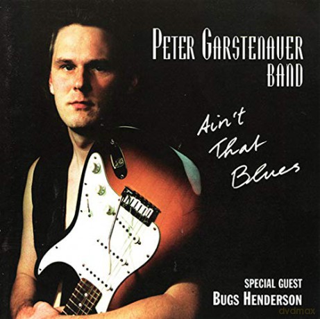 Peter Garstenauer: Aint That Blues [CD]
