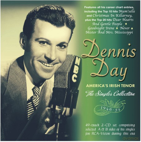 Dennis Day: Americas Irish Tenor: The Singles Collection 1946-54 [CD]