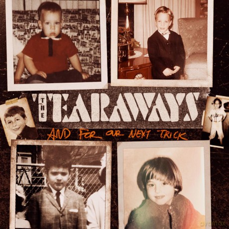 Tearaways: And For Our Next Trick [CD]