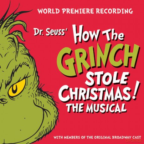 World Premiere Recording: Dr. Seuss' How The Grinch Stole Christmas! The Musical [CD]