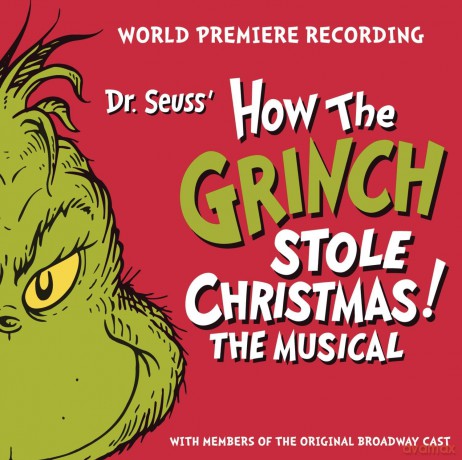 World Premiere Recording: Dr. Seuss' How The Grinch Stole Christmas! The Musical [CD]