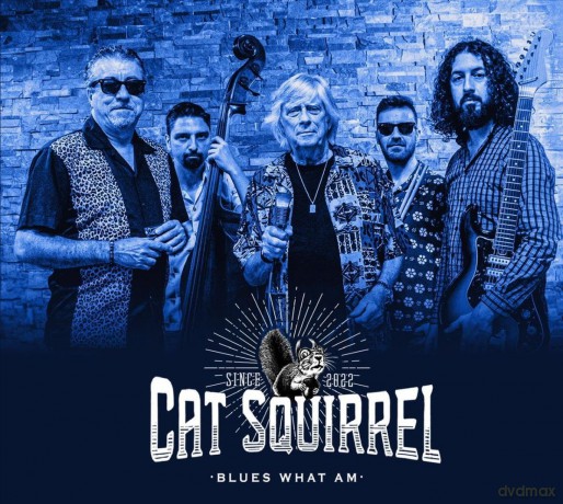Cat Squirrel: Blues What Am [CD]