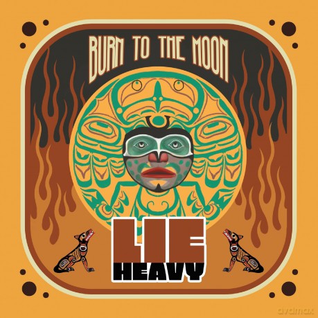 Lie Heavy: Burn To The Moon [CD]