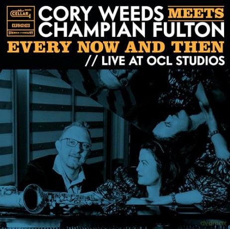 Cory Weeds: Cory Weeds Meets Champian Fulton: Every Now And Then (Live At Ocl Studios) [Winyl]