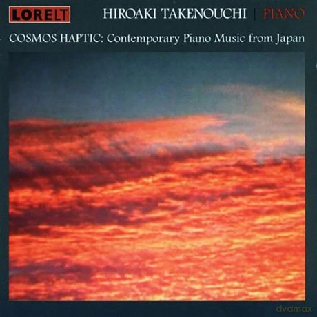 Hiroaki Takenouchi: Cosmos Haptic - Cont. Piano Music From Japan [CD]