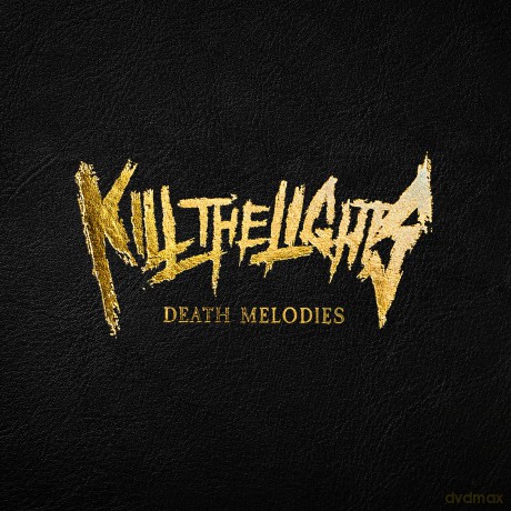 Kill The Lights: Death Melodies [CD]