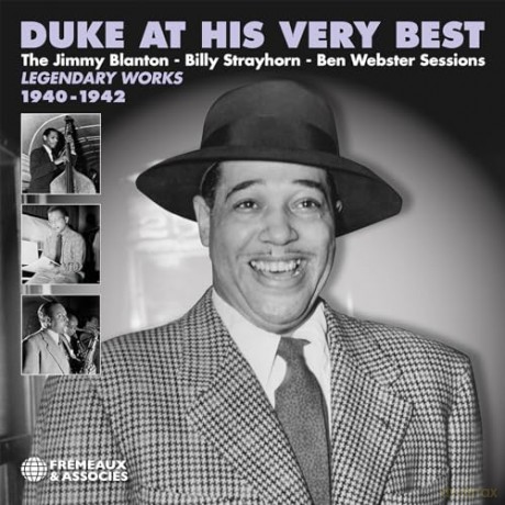 Duke Ellington: Duke At His Very Best Legendary Works 1940-1942. The Jimmy Blanton Billy Strayhorn Ben Webster Sessions [CD]