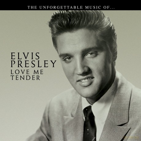 Elvis Presley Love Me Tender. [CD]